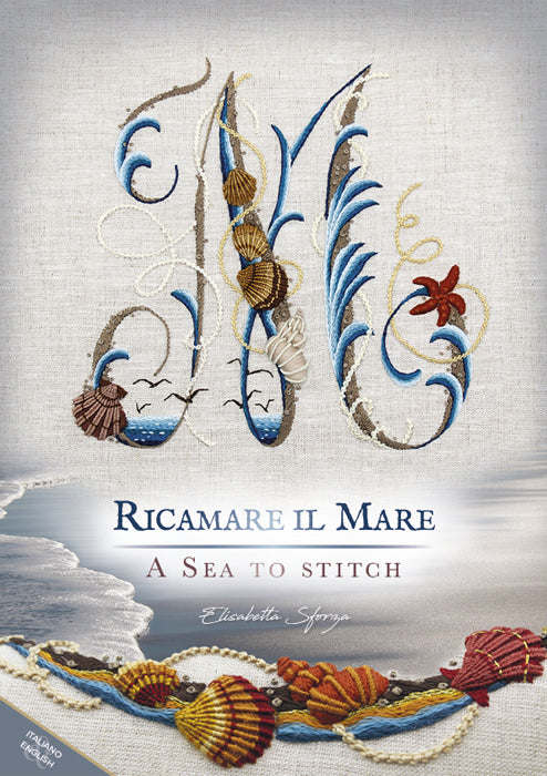 A Sea to Stitch / Ricamare il Mare Embroidery Book by Elisabetta Sforza from Italy