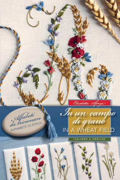 In a A Wheat Field / In Un Campo di Grano Embroidery Book by Elisabetta Sforza from Italy