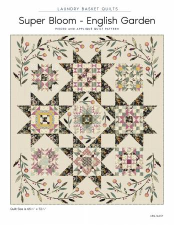 Quilt Pattern SUPER BLOOM-ENGLISH GARDEN EDITION by Edyta Sitar from Laundry Basket Quilts, LBQ-1441-P