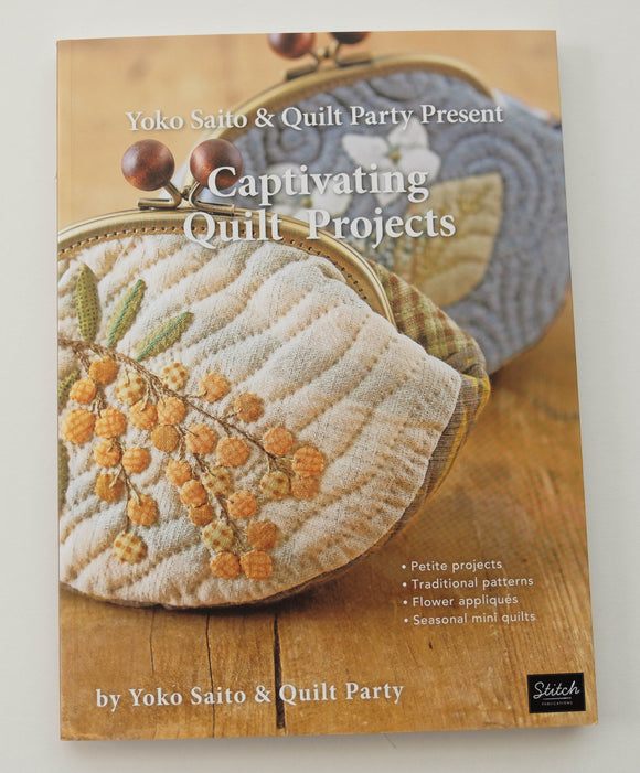 Captivating Quilt Projects Book by Yoko Saito and Quilt Party