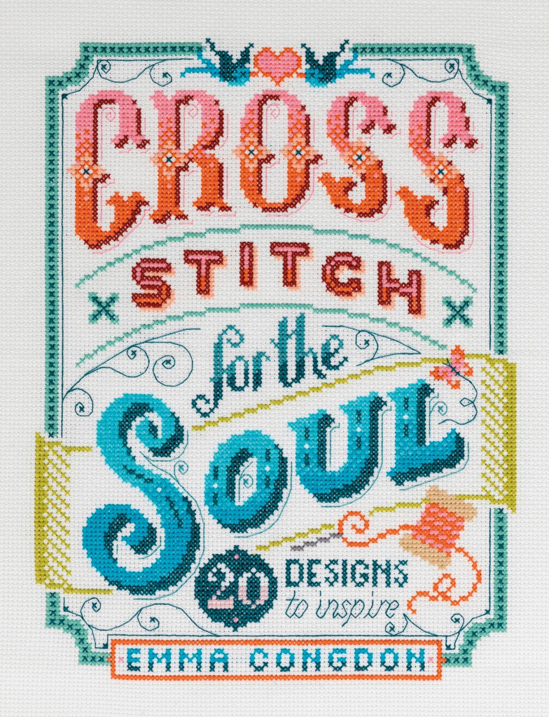 Book Cross Stitch For The Soul by Emma Congdon: 20 Designs To Inspire # CSSLDI8080