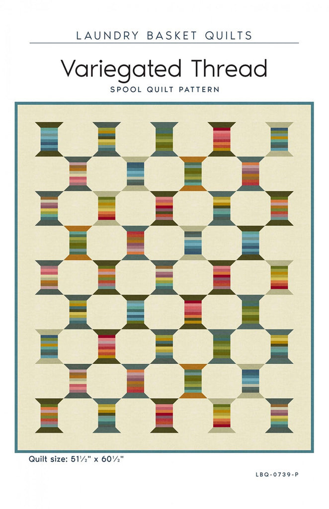 Variegated Thread Quilt Pattern by Edyta Sitar from Laundry Basket Quilts, LBQ-0739-P