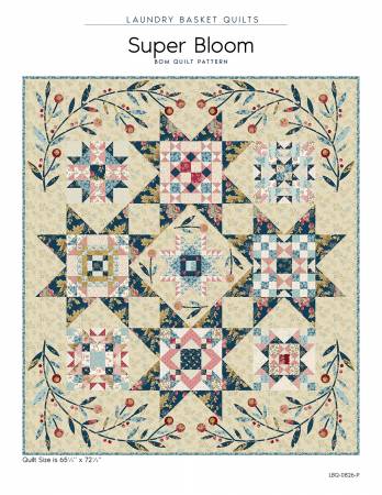 Pattern Super Bloom by Edyta Sitar from Laundry Basket Quilts, LBQ-0826-P