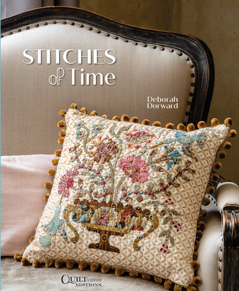 Stitches of Time Book from Quiltmania Editions. By Deborah Dorward